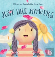 Just Like Flowers