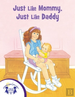 Bertrand.pt - Just Like Mommy, Just Like Daddy