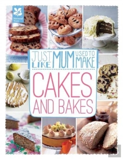 Bertrand.pt - Just Like Mum Used To Make: Cakes And Bakes