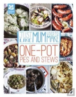 Bertrand.pt - Just Like Mum Used To Make: One-Pot Pies And Stews