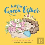 Just Like Queen Esther