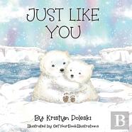Just Like You