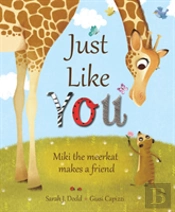 Just Like You