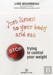 Just Listen To Your Body And Eat