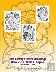 Just Lovely Flower Drawings Black On White Paper By Artist Grace Divine