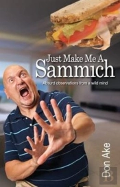 Just Make Me A Sammich