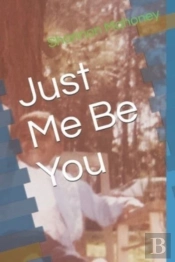 Just Me Be You