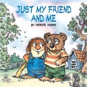 Just My Friend And Me (Little Critter)