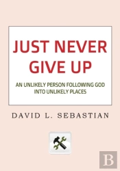 Just Never Give Up