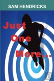 Just One More...