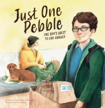 Just One Pebble. One Boy'S Quest To End Hunger