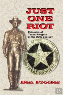 Bertrand.pt - Just One Riot: Episodes Of Texas Rangers In The 20th Century
