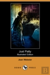 Just Patty (Illustrated Edition) (Dodo Press)