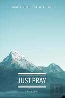 Just Pray