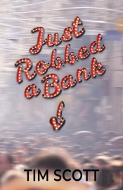 Just Robbed A Bank