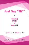 Just Say ''Hi''  To Amazing Parts Of Yourself