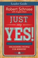 Just Say Yes! Leader Guide