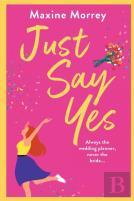 Just Say Yes