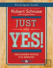 Just Say Yes! Participant Guide
