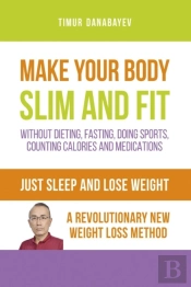 Just Sleep And Lose Weight A Revolutionary New Weight Loss Method