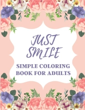 Just Smile Simple Coloring Book For Adults