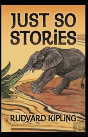 Just So Stories By  Rudyard Kipling