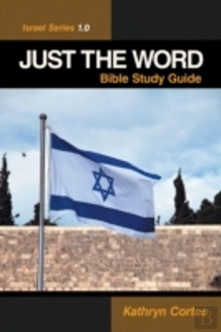 Bertrand.pt - Just The Word-Israel Series 1.0: Bible Study Guide
