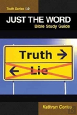 Bertrand.pt - Just The Word-Truth Series 1.0: Bible Study Guide