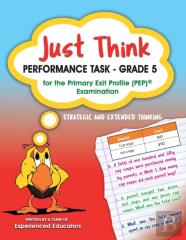 Just Think Performance Task - Grade 5 For The Primary Exit Profile (Pep) Examination