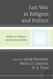 Just War In Religion And Politics
