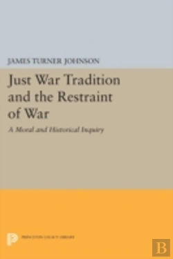 Bertrand.pt - Just War Tradition And The Restraint Of War