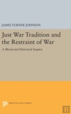 Bertrand.pt - Just War Tradition And The Restraint Of War