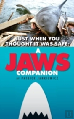 Bertrand.pt - Just When You Thought It Was Safe: A Jaws Companion (Hardback)