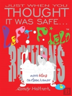 Bertrand.pt - Just When You Thought It Was Safe . . . Left Field Returns