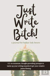Just Write Bitch