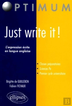Bertrand.pt - Just Write It ! L'Expression Écrite En Langue Anglaise Pour Les Classes Préparatoires