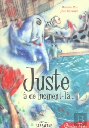 Juste À Ce Moment-Là