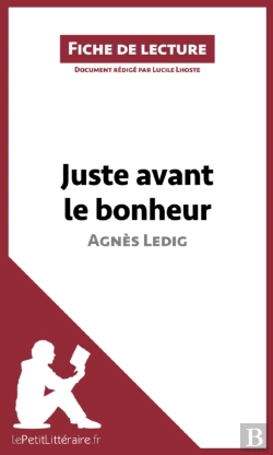Bertrand.pt - Juste Avant Le Bonheur D'Agnès Ledig (Fiche De Lecture)