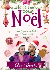 Juste De L'Amour Pour Noël : Une Romance De Noël À Chante-Neige