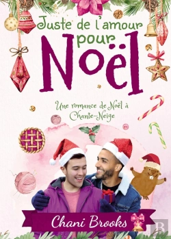 Bertrand.pt - Juste De L'Amour Pour Noël : Une Romance De Noël À Chante-Neige