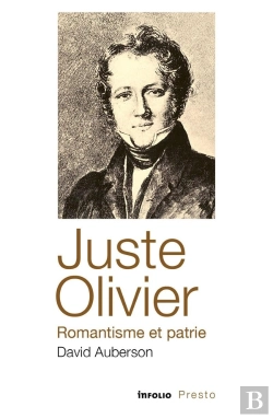 Bertrand.pt - Juste Olivier, Romantisme Et Patrie