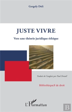 Bertrand.pt - Juste Vivre - Vers Une Theorie Juridique Ethique