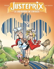 Justeprix T.1 ; La Liquidation De L'Or Bleu