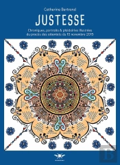 Justesse - Chroniques, Portraits & Plaidoiries Illustrees Du Proces Des Attentats Du 13 Novembre 201