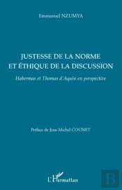 Justesse De La Norme Et Éthique De La Discussion ; Habermas Et Thomas D'Aquin En Perspective