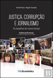 Justiça, Corrupção e Jornalismo