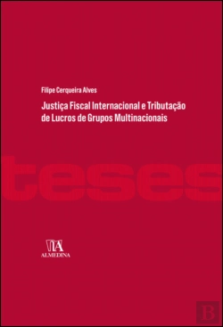 Bertrand.pt - Justiça Fiscal Internacional e Tributação de Lucros de Grupos Multinacionais