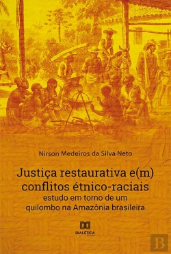 Bertrand.pt - Justiça Restaurativa E(M) Conflitos Étnico-Raciais