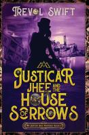 Justicar Jhee And The House Of Sorrows