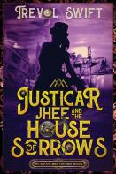 Justicar Jhee And The House Of Sorrows